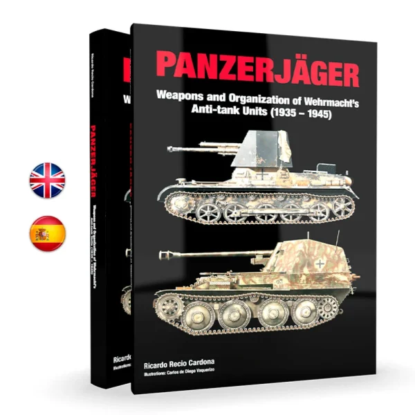5568313729 AK Interactive – PANZERJÄGER Armamento y organización de las unidades contracarro de la Wehrmacht (1935-1945). (Spanish) – ABT752 - AK Interactive - Ludik Vault